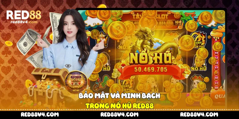 Bảo mật và minh bạch trong nổ hũ red88