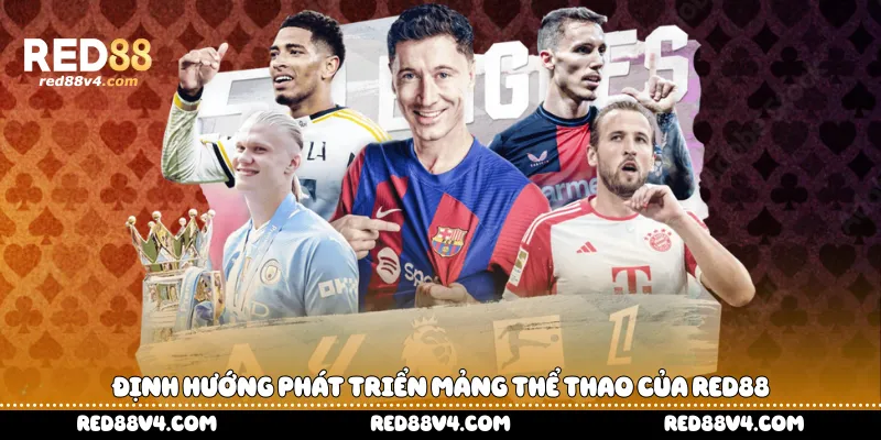 Định hướng phát triển mảng thể thao của Red88