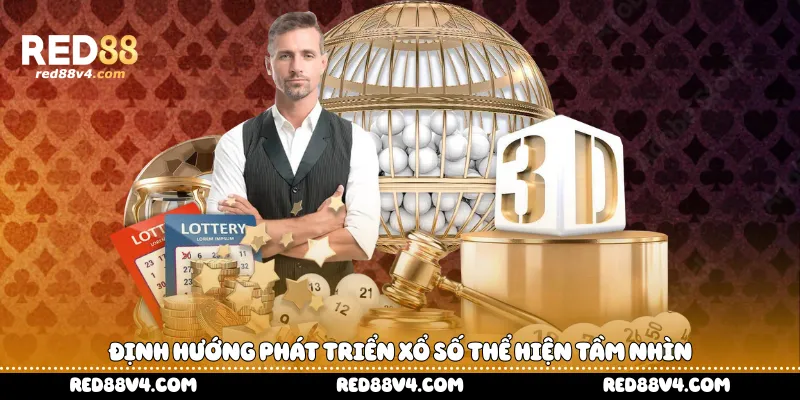 Định hướng phát triển xổ số thể hiện tầm nhìn