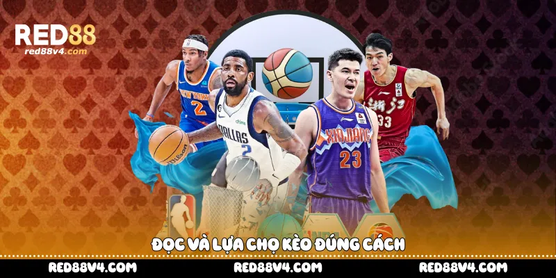 Đọc và lựa chọ kèo đúng cách