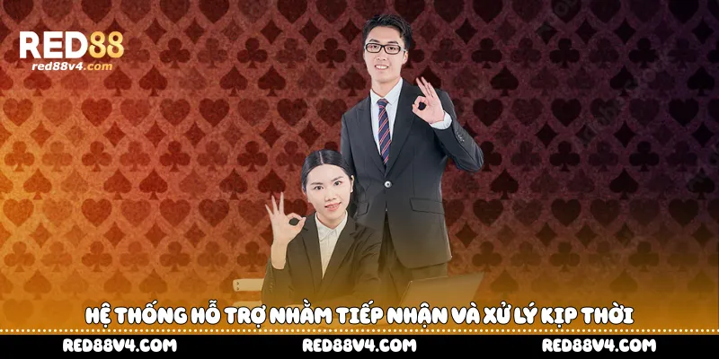 hệ thống hỗ trợ nhằm tiếp nhận và xử lý kịp thời 
