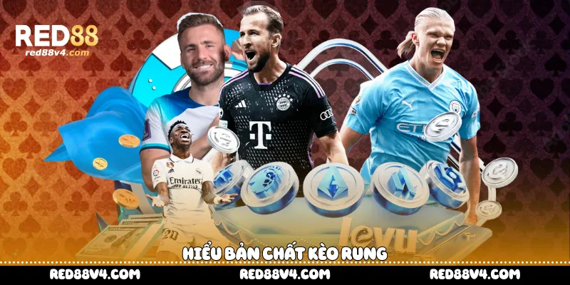 Hiểu bản chất kèo rung