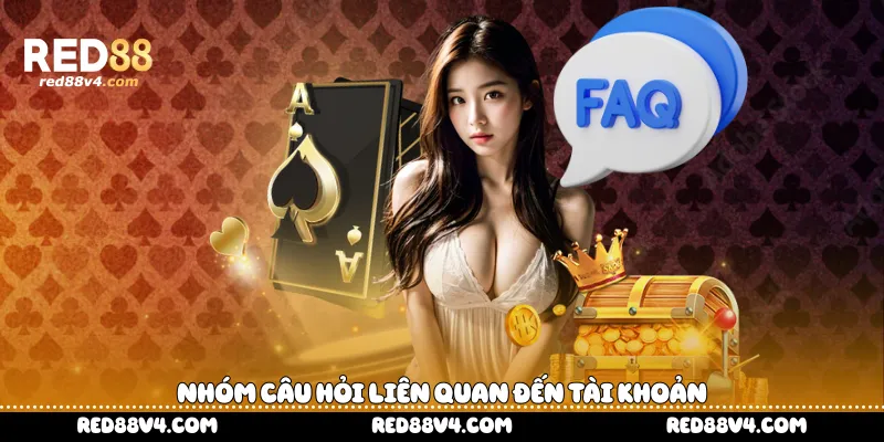 Nhóm câu hỏi liên quan đến tài khoản