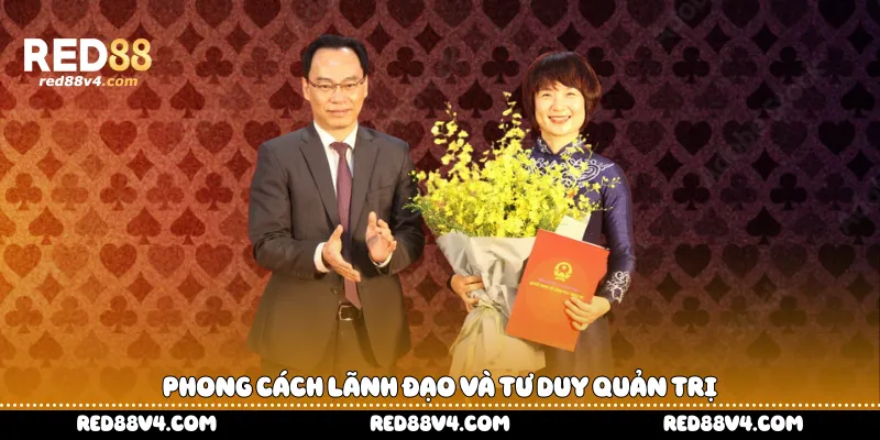 Phong cách lãnh đạo và tư duy quản trị