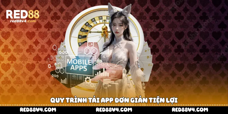 Quy trình tải app đơn giản tiện lợi