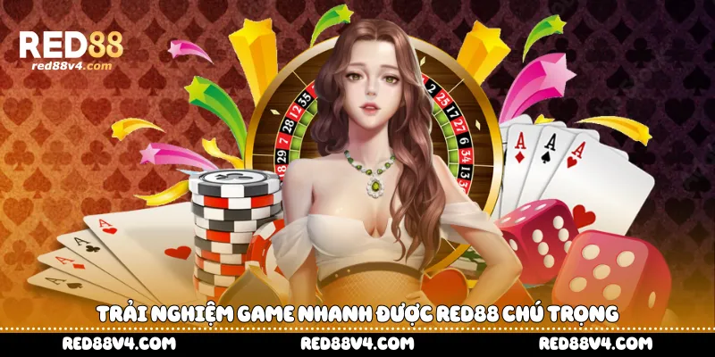 Trải nghiệm game nhanh được Red88 chú trọng